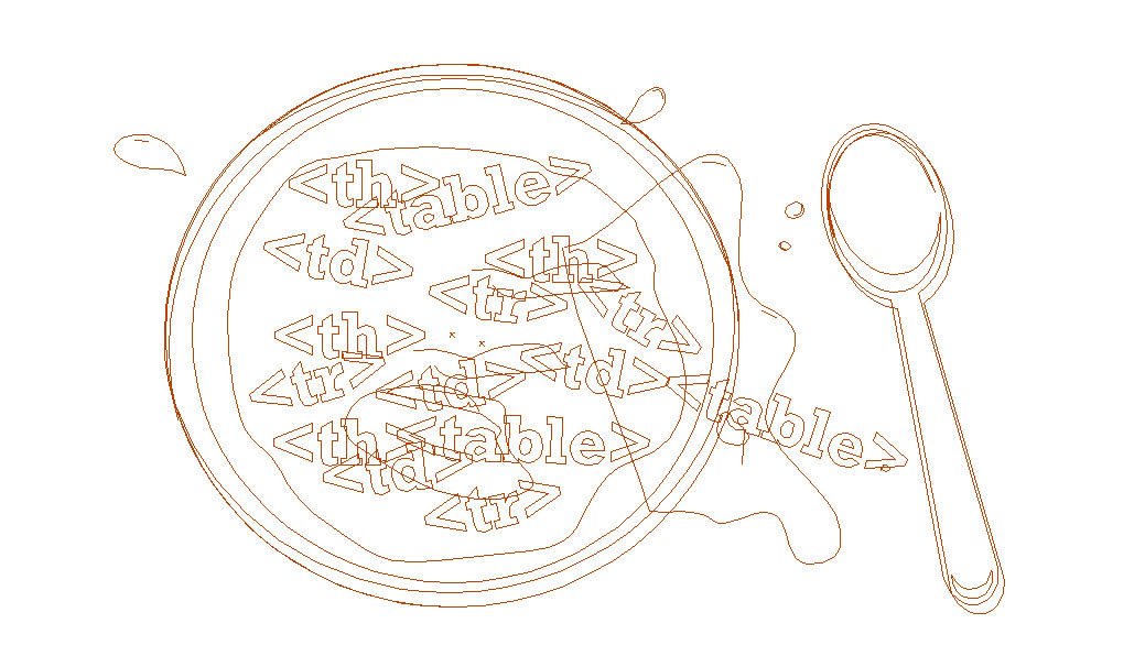 An illustration showing a bowl of soup with several th, td, and table 
				tags; the soup splits everywhere
