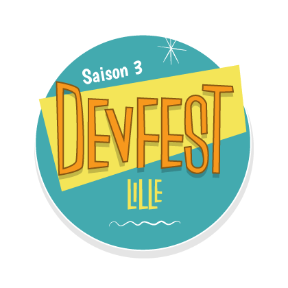 Devfest Lille 2019 - Season 3