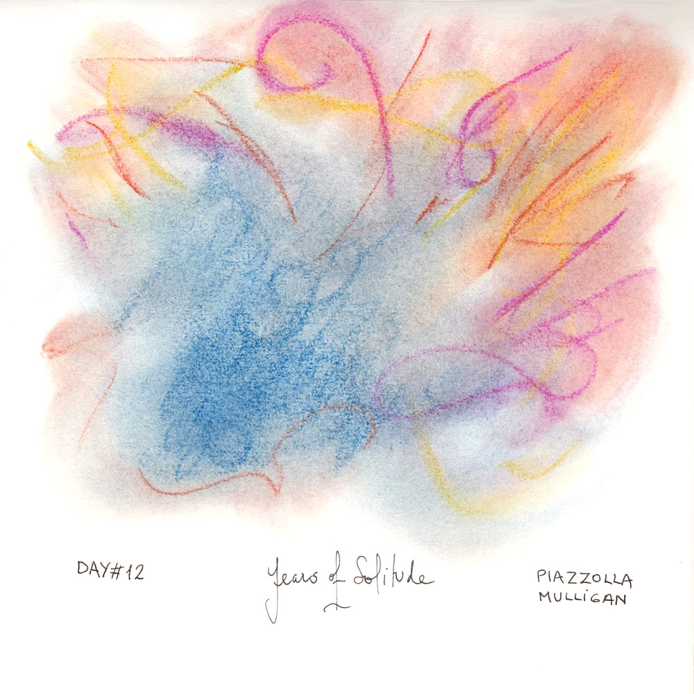 Day 12: Years Of Solitude, Piazzola and Mulligan