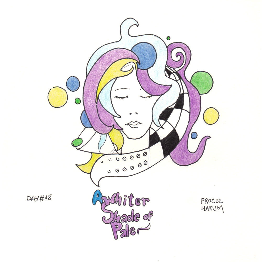 Day 18: A Whiter Shade Of Pale, Procol Harum