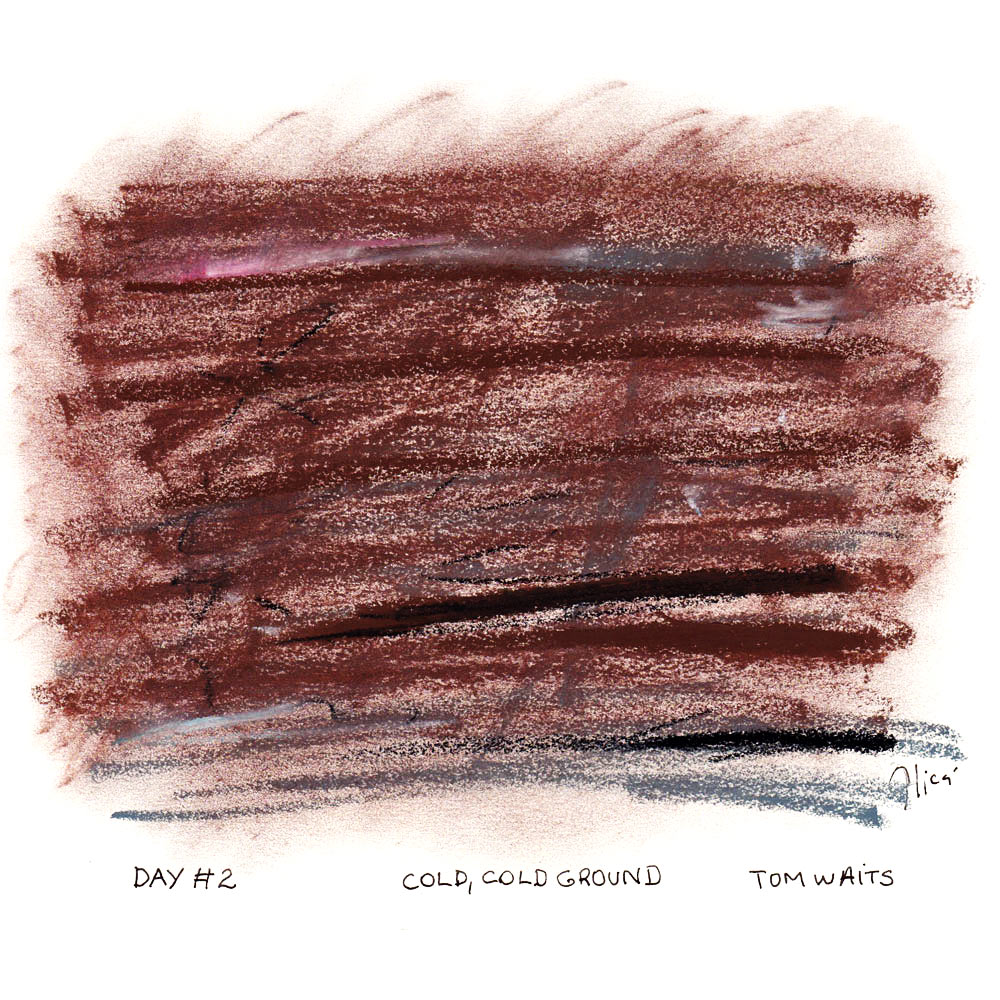 Day 2: Cold Cold Ground, Tom Waits