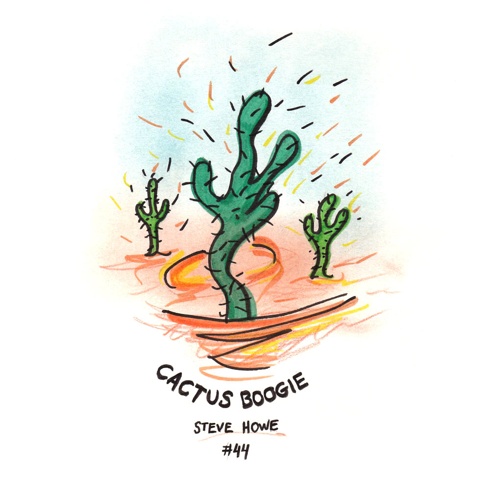 Day 44: Cactus Boogie, Steve Howe