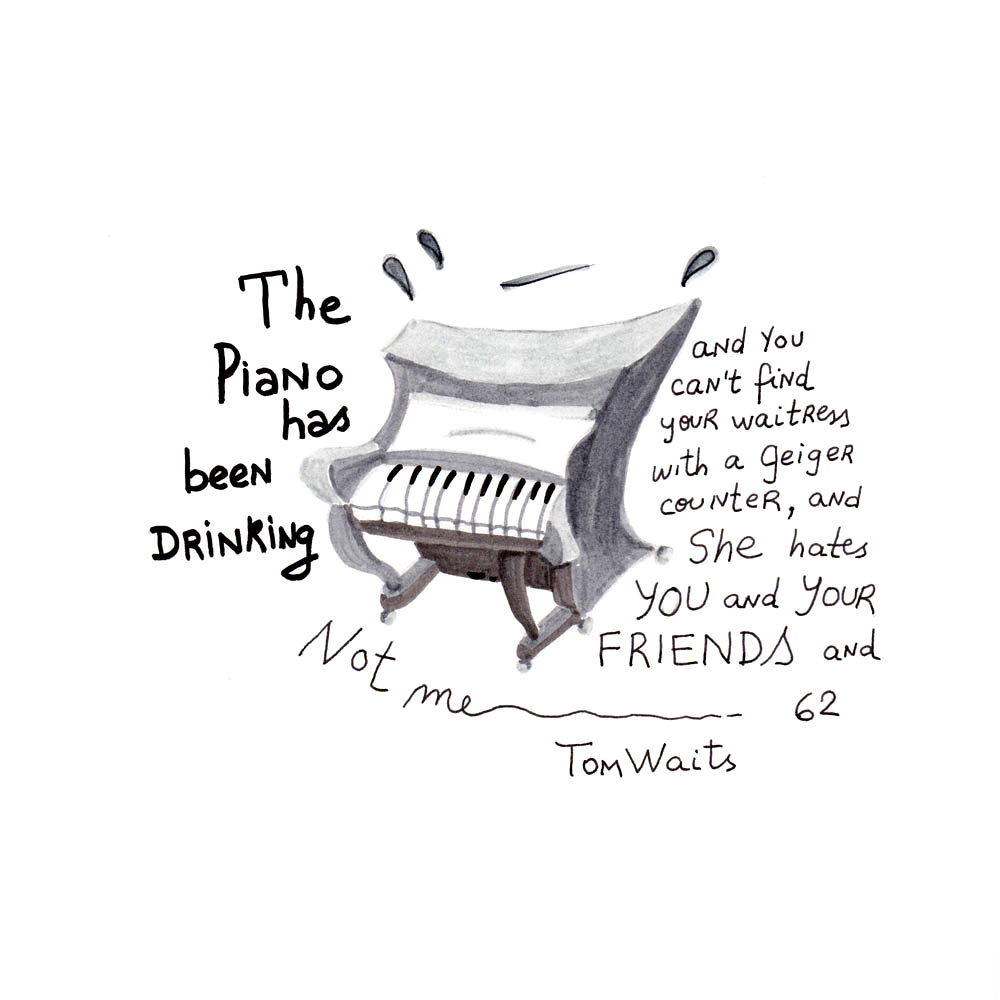 Day 62: The Piano Has Been Drinking, Tom Waits