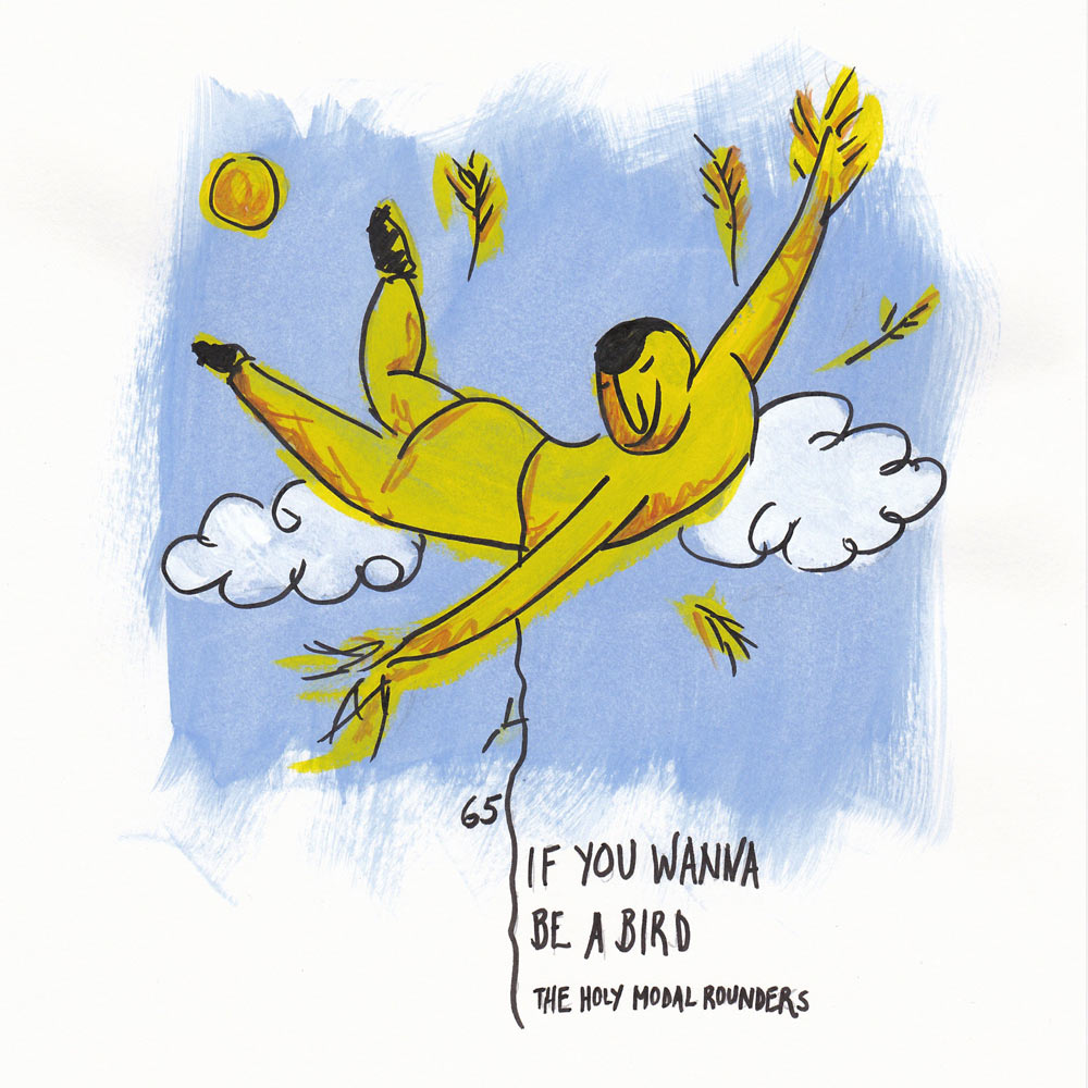 Day 65: If You Wanna Be A Bird, The Holy Modal Rounders