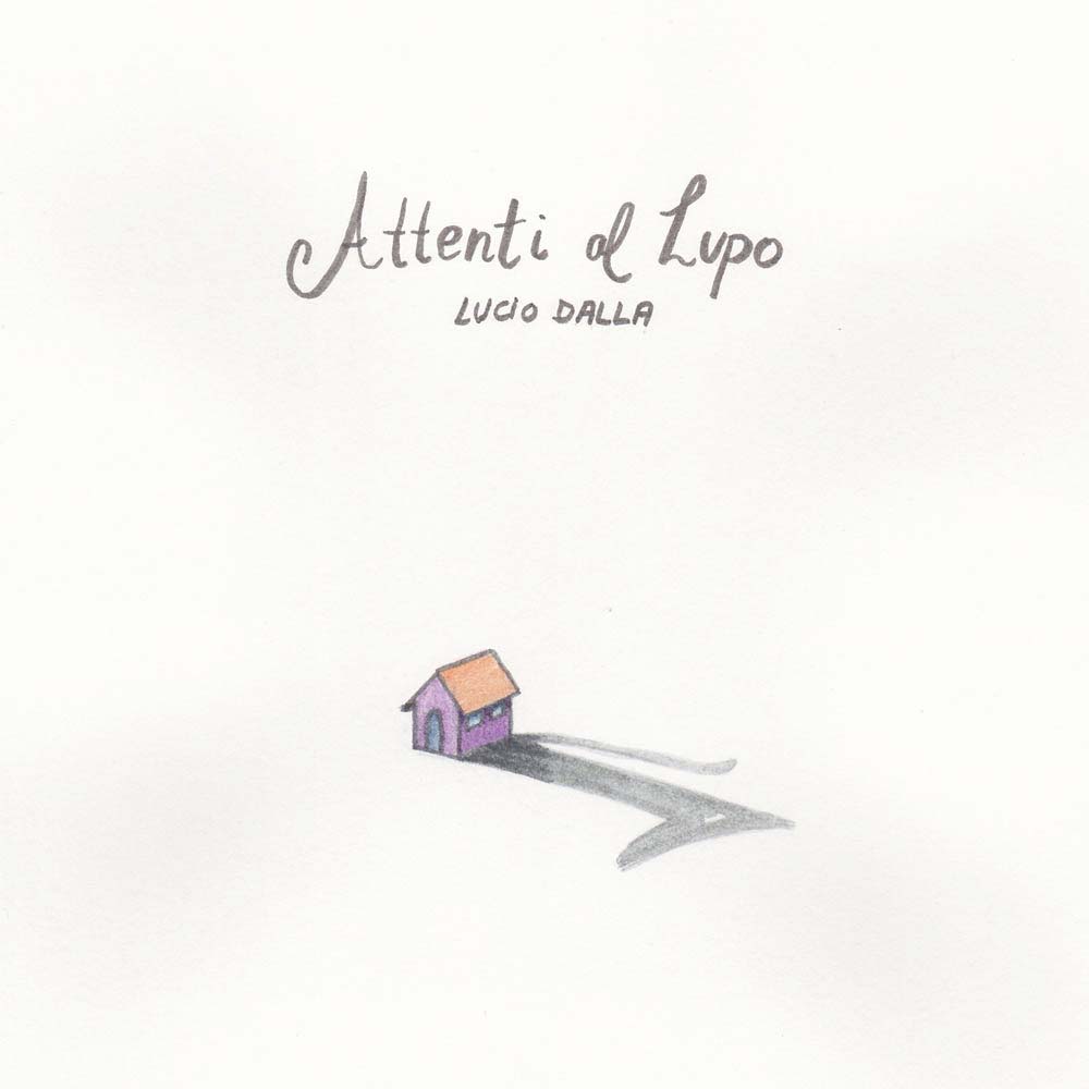 Day 70: Attenti al Lupo, Lucio Dalla