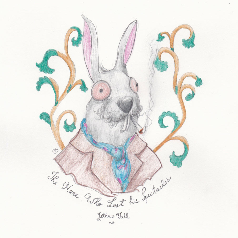 Day 95: The Hare Who Lost His Spectacles, Jethro Tull